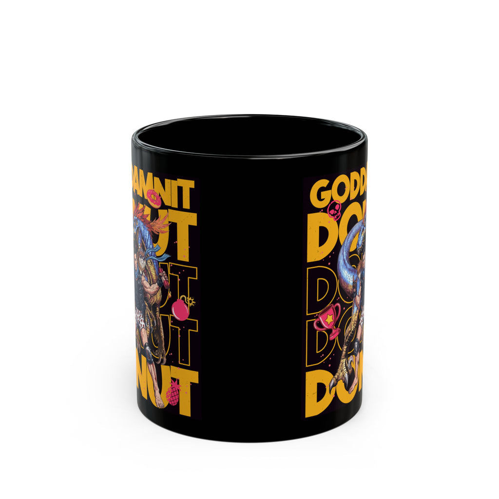 "Goddamn It Donut" Coffee Cup (11oz/15oz)