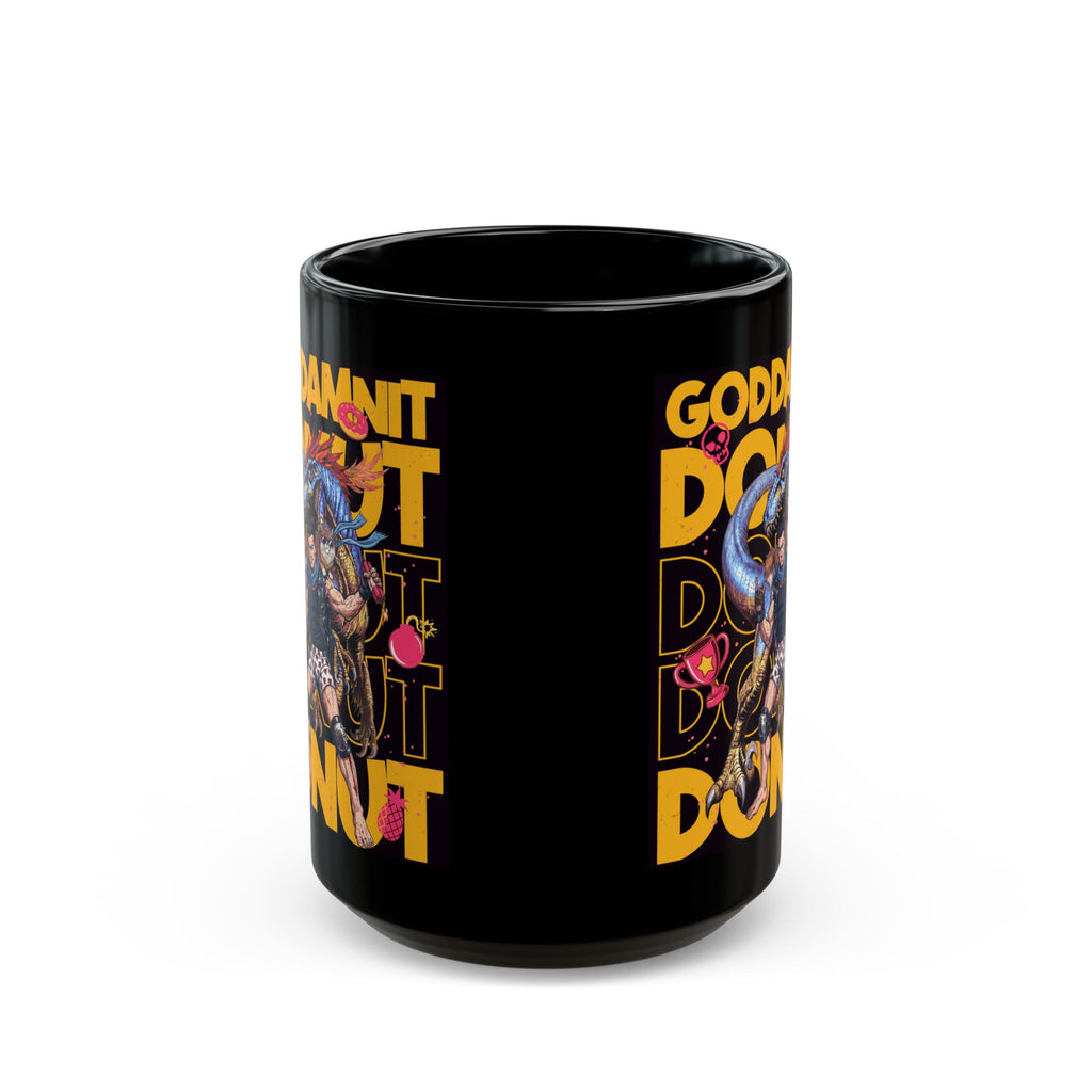 "Goddamn It Donut" Coffee Cup (11oz/15oz)
