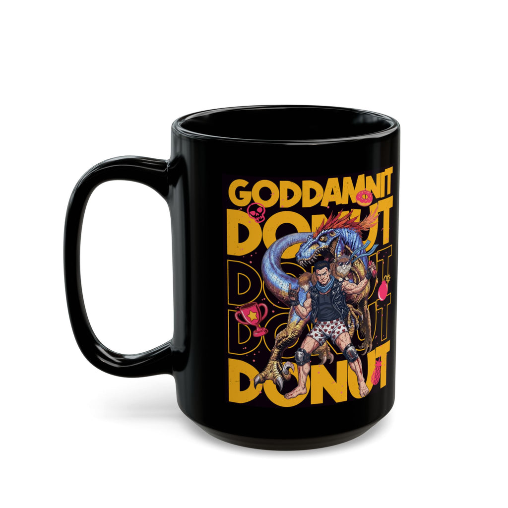 "Goddamn It Donut" Coffee Cup (11oz/15oz)