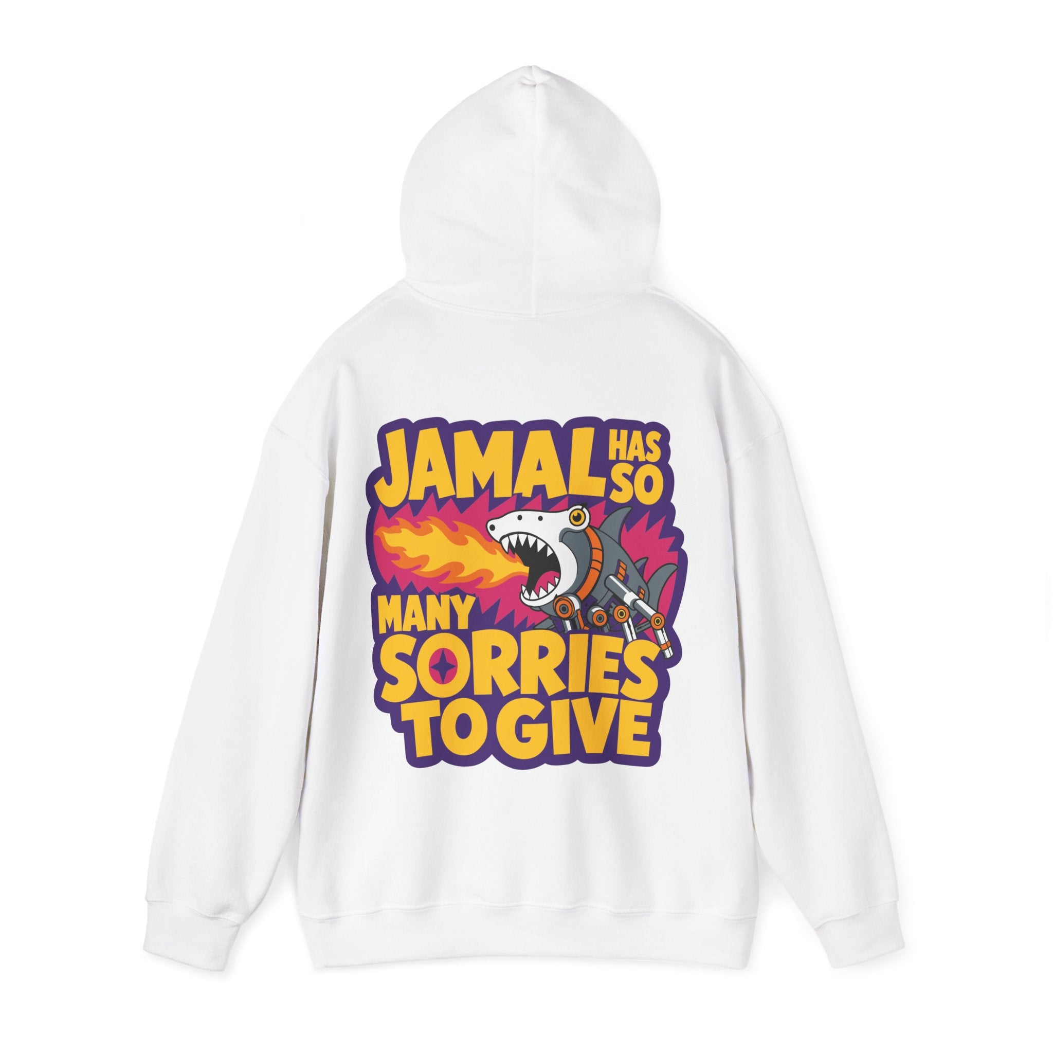 “JAMAL HAS SO MANY SORRIES TO GIVE” Hoodie