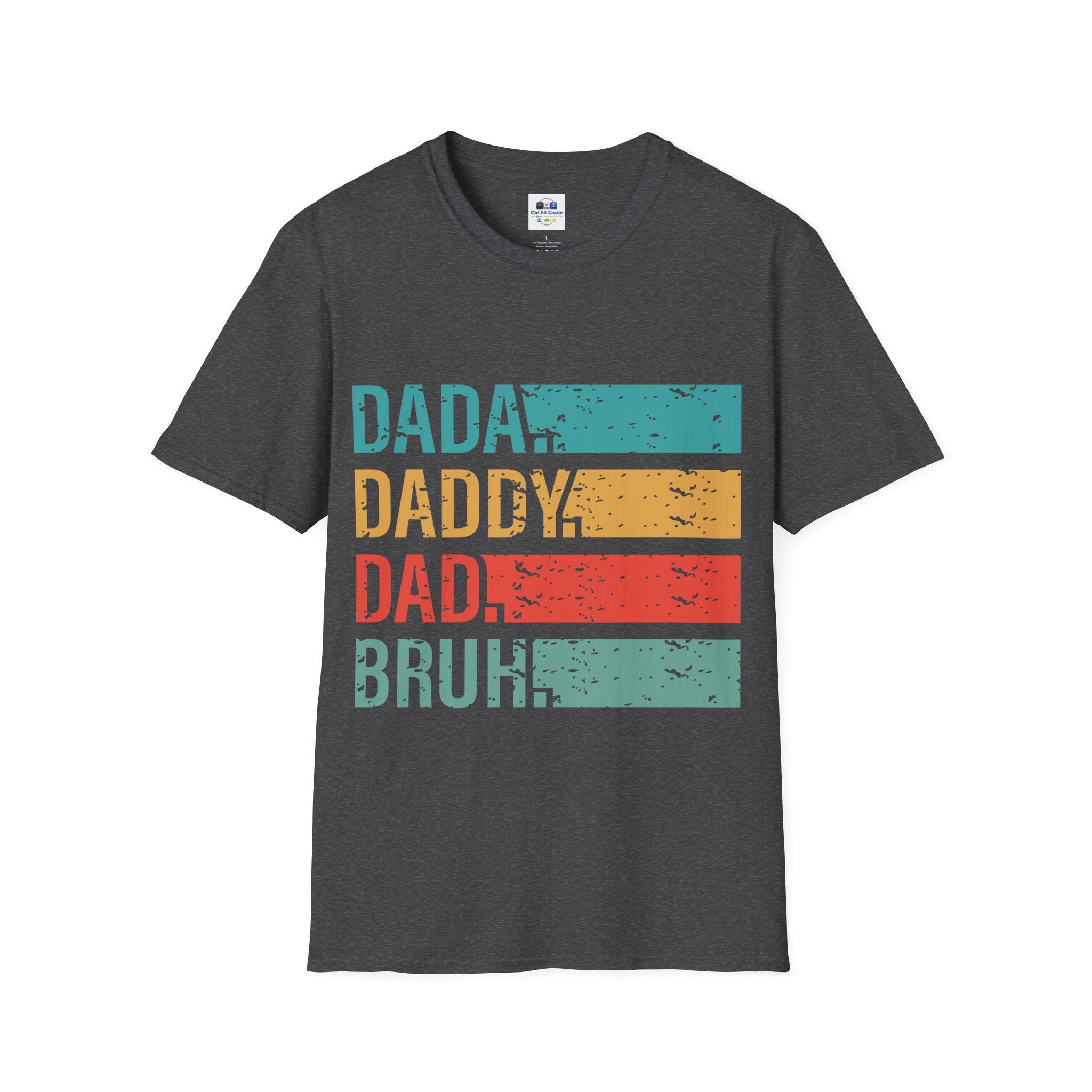Dad Evolution T-Shirt — "I went from dada to daddy to dad to bruh"