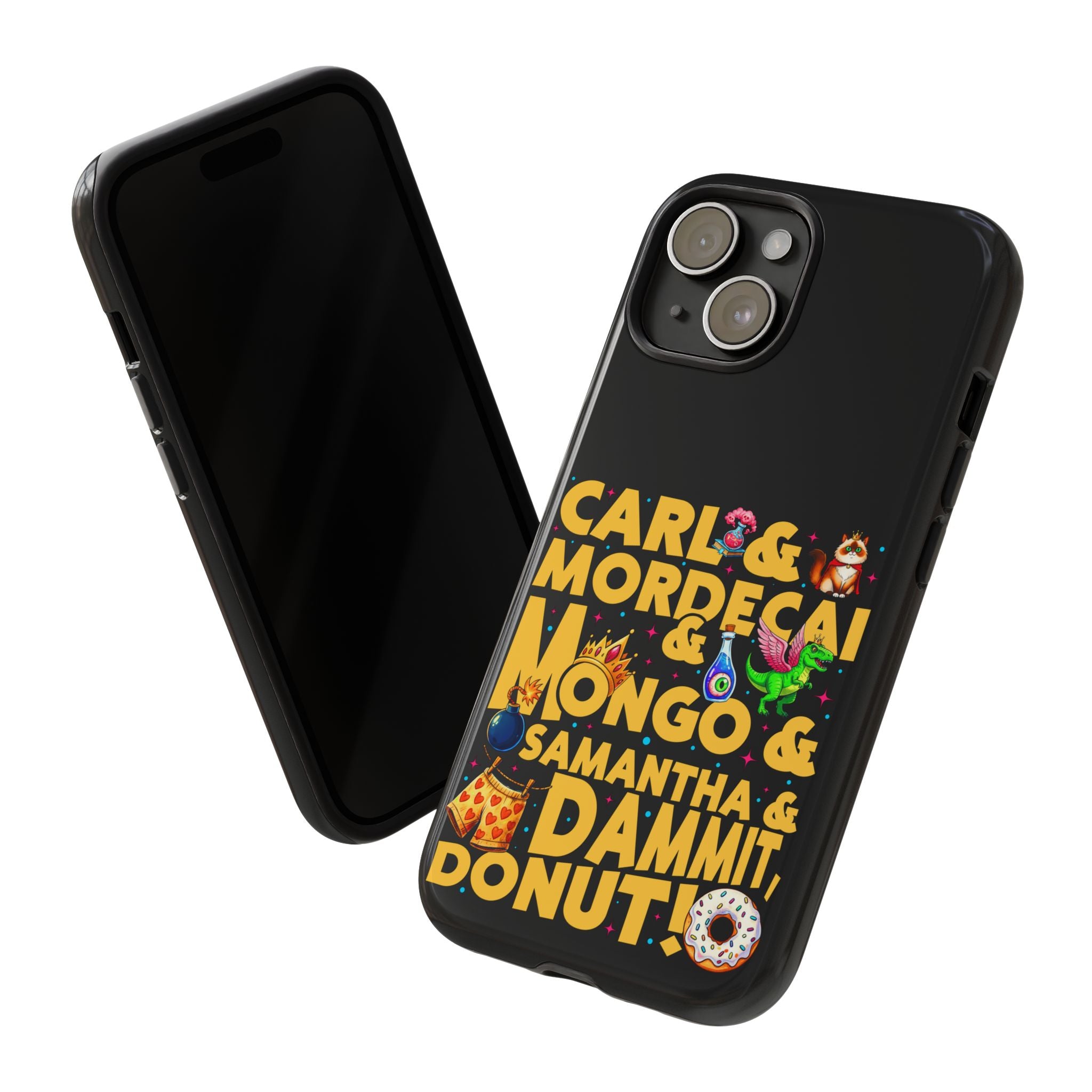 "Carl & Mordecai & Mongo & Samantha & Dammit, Donut!" Phone Case