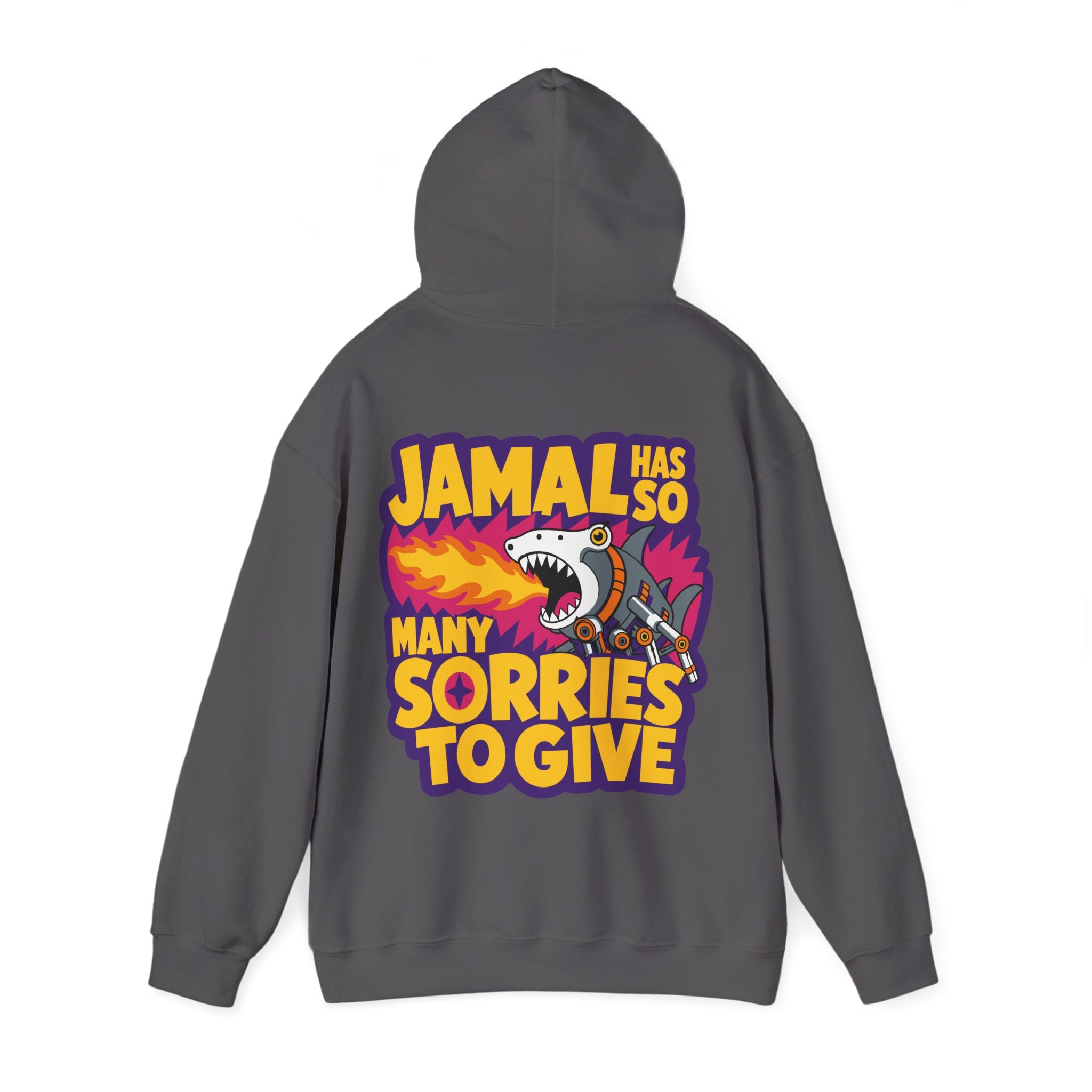 “JAMAL HAS SO MANY SORRIES TO GIVE” Hoodie