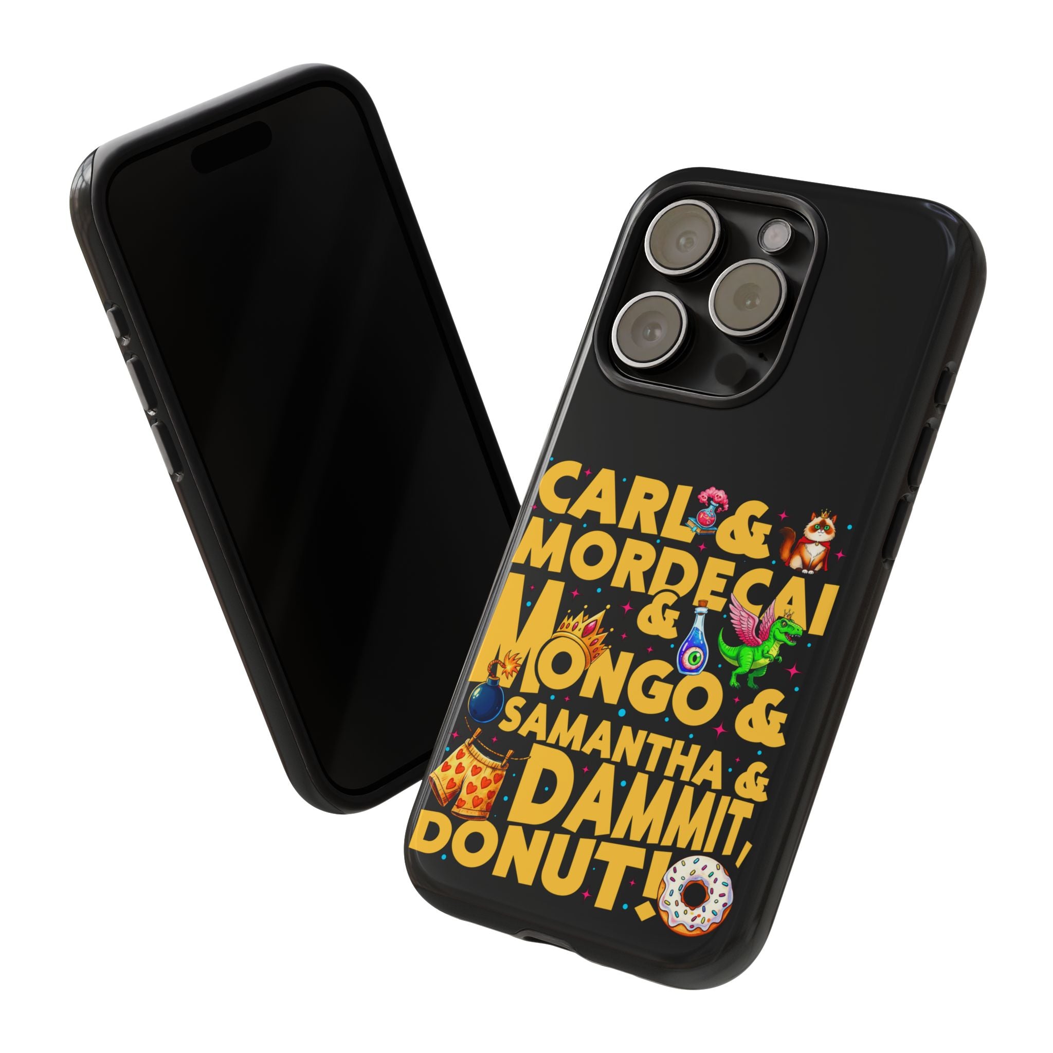 "Carl & Mordecai & Mongo & Samantha & Dammit, Donut!" Phone Case