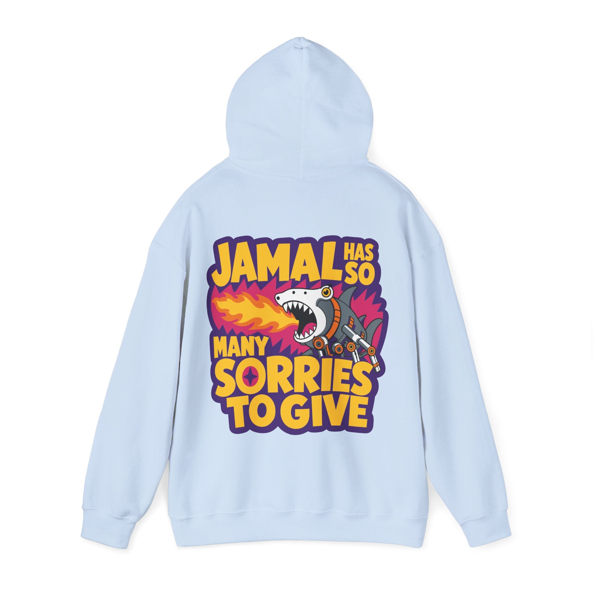“JAMAL HAS SO MANY SORRIES TO GIVE” Hoodie